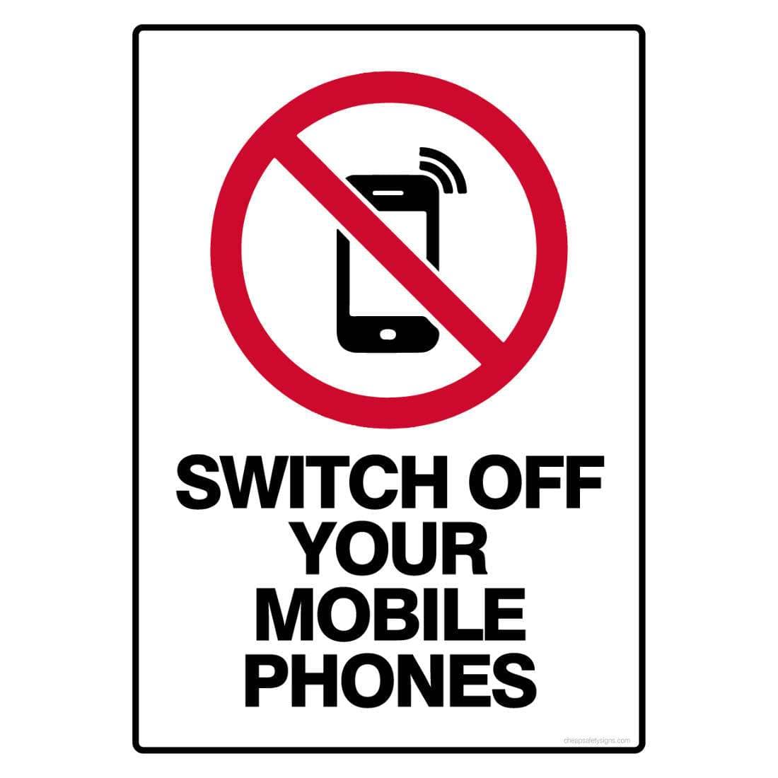 Prohibition Safety Sign Switch Off Your Mobile Phones (digital file) Cheap Safety Signs