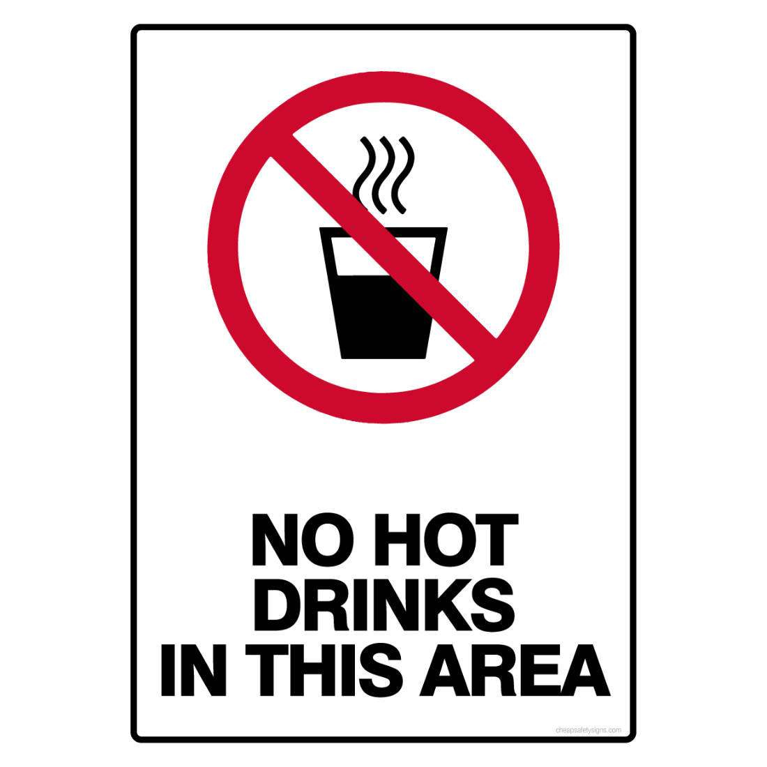 Prohibition Safety Sign - No Hot Drinks In This Area (digital file ...