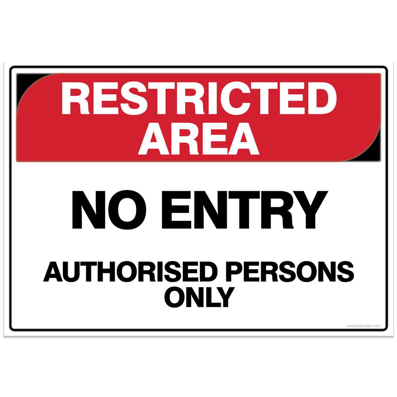 Restricted Area Safety Sign - No Entry Authorised Persons Only | Cheap ...