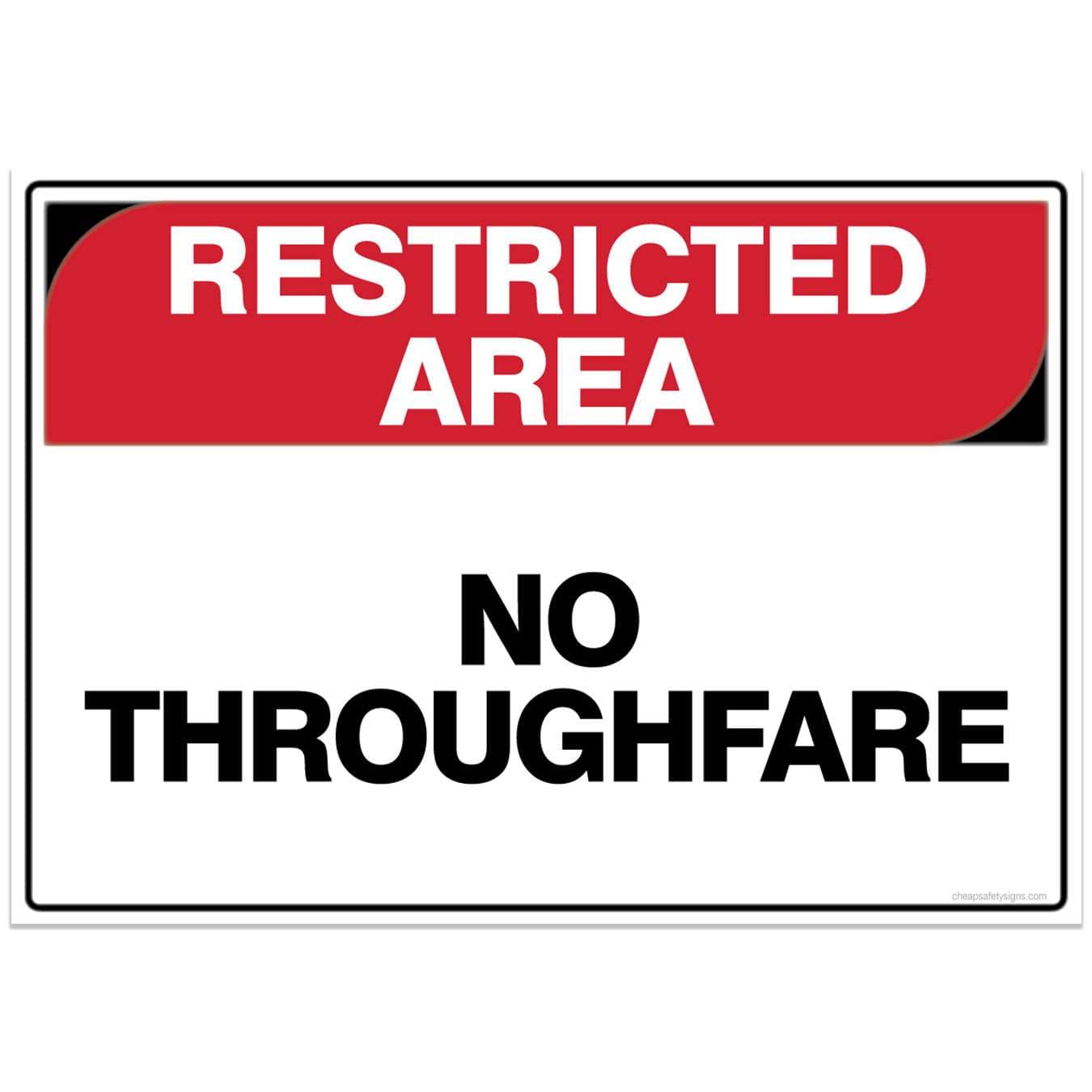 Restricted Area Safety Sign No Thoroughfare Cheap Safety Signs