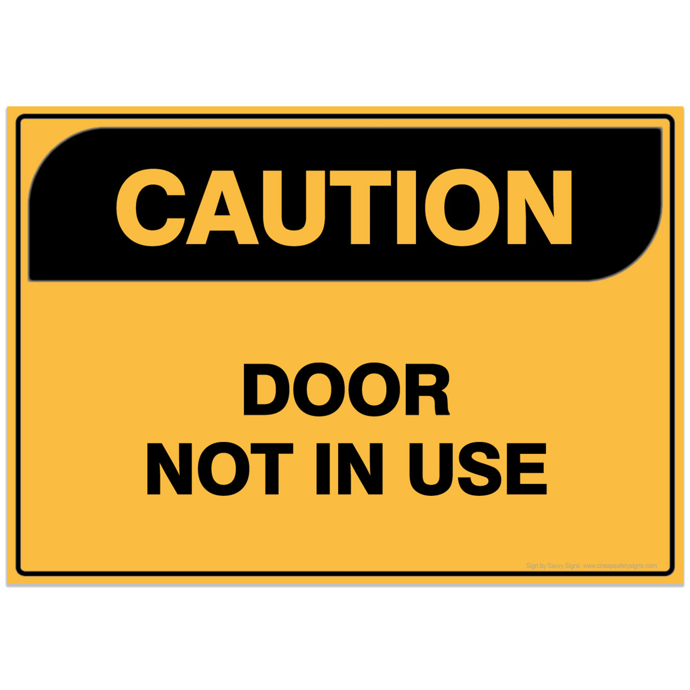 Caution Door Not In Use Safety Sign (digital file) | Cheap Safety Signs