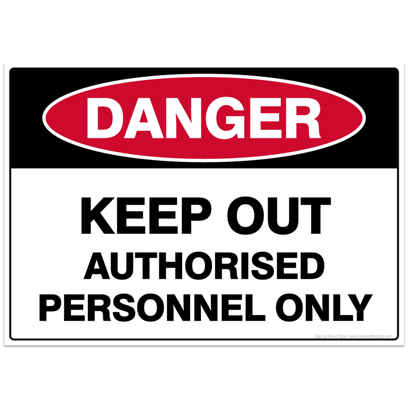 Danger Keep Out Authorised Personnel Only Safety Sign Digital File Cheap Safety Signs 3484