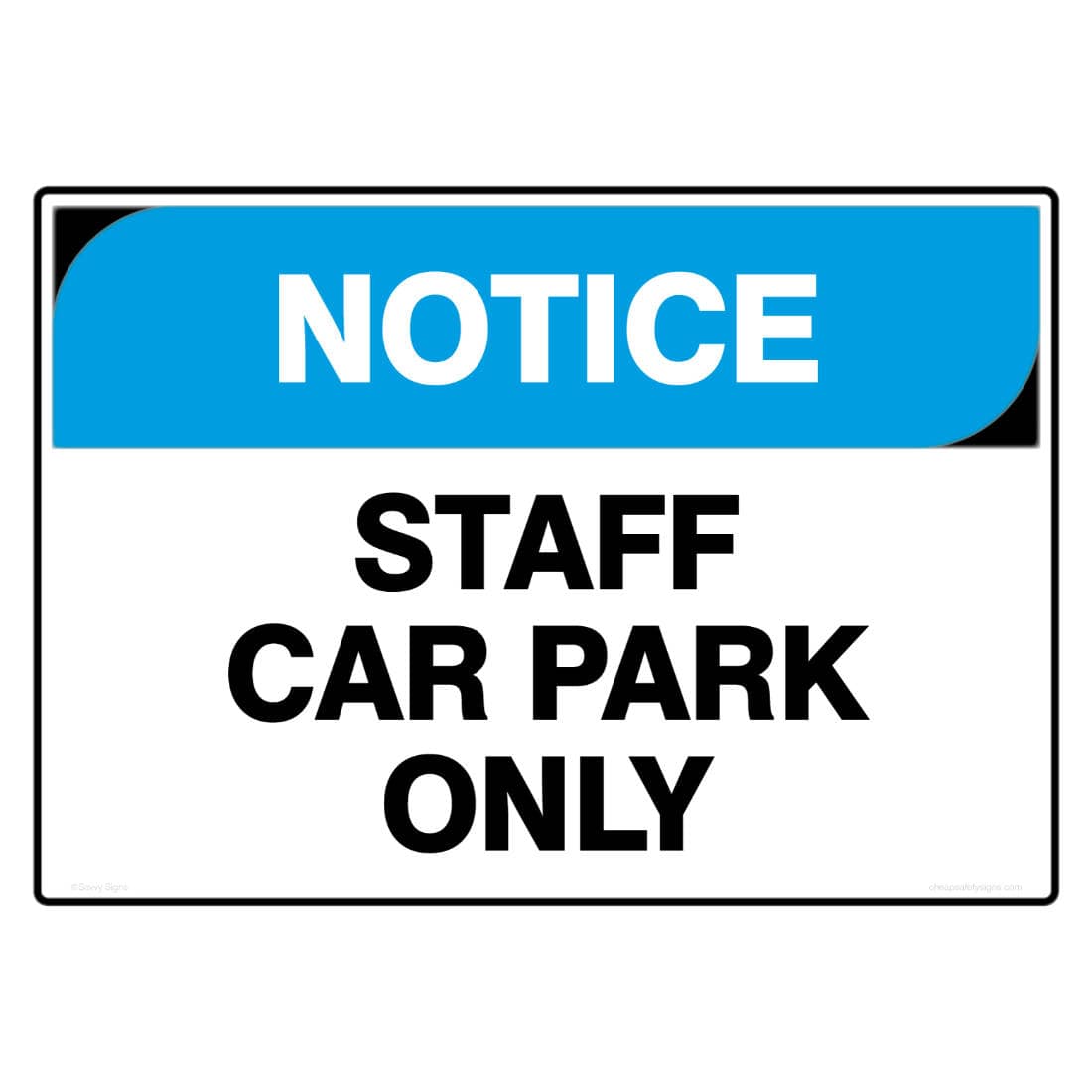 Notice Staff Car Park Only Cheap Safety Signs