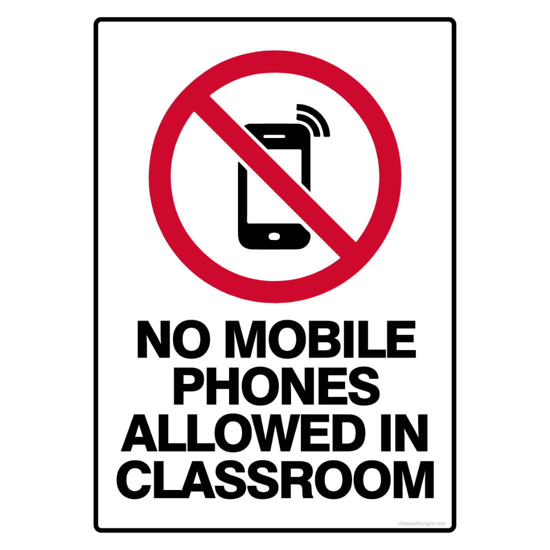 Prohibition Safety Sign - No Mobile Phones Allowed In Classroom ...